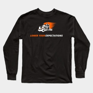 Lower Your Expectations Tee Long Sleeve T-Shirt